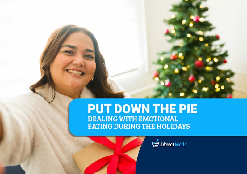 Put Down the Pie: Dealing with Emotional Eating During the Holidays